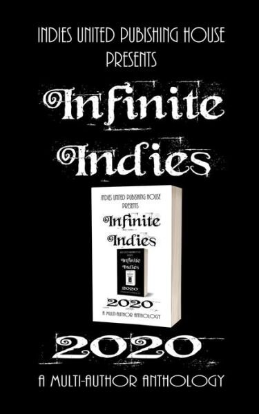 Cover for Multi-Author Anthology · Infinite Indies (Paperback Book) (2020)