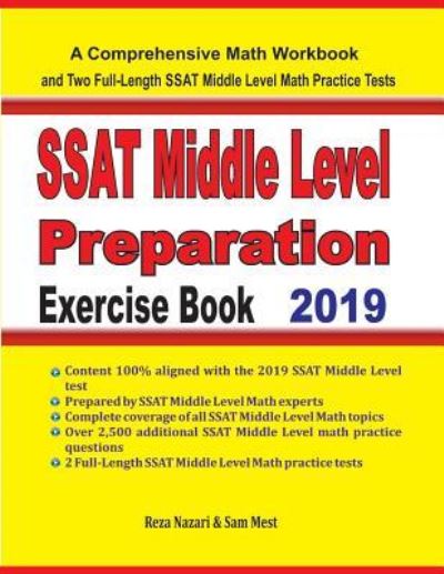 SSAT Middle Level Math Preparation Exercise Book : A Comprehensive Math Workbook and Two Full-Length SSAT Middle Level Math Practice Tests - Reza Nazari - Books - Effortless Math Education - 9781646120147 - May 28, 2019