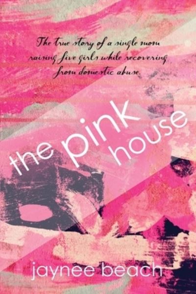 Cover for Jaynee Beach · The Pink House (Paperback Book) (2019)