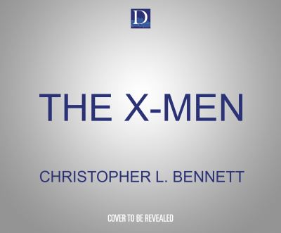 Cover for Christopher L Bennett · The X-Men (CD) (2021)