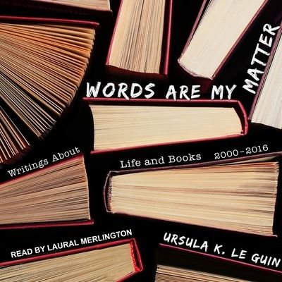 Cover for Ursula K Le Guin · Words Are My Matter (CD) (2018)