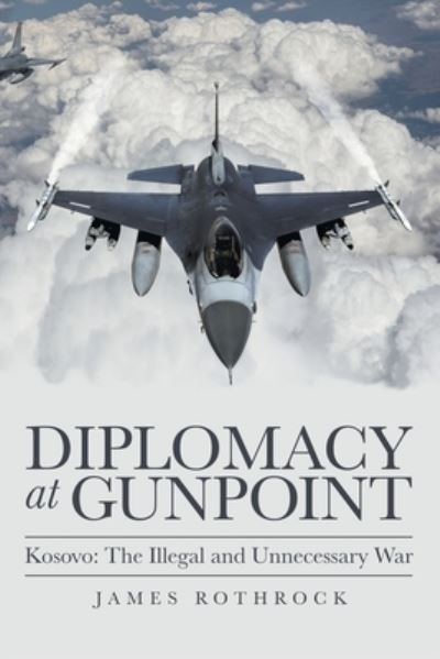 Cover for James Rothrock · Diplomacy at Gunpoint (Paperback Book) (2021)