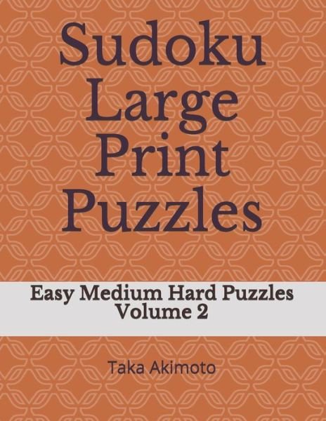 Cover for Taka Akimoto · Sudoku Large Print Puzzles (Paperback Bog) (2019)