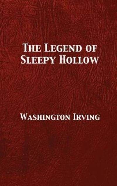 Cover for Washington Irving · The Legend of Sleepy Hollow (Hardcover Book) (2017)