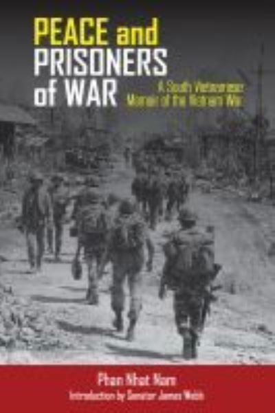 Cover for Nam Nhat Phan · Peace and Prisoners of War: A South Vietnamese Memoir of the Vietnam War (Paperback Book) (2020)