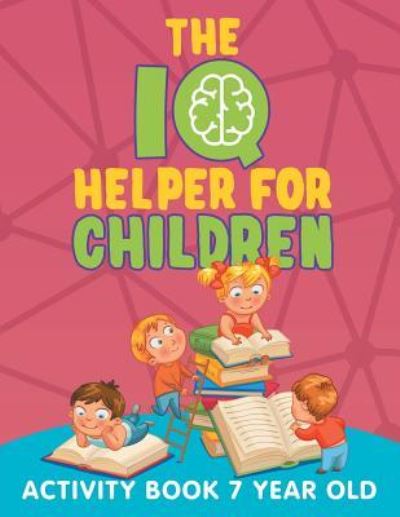 Cover for Jupiter Kids · The IQ Helper for Children: Activity Book 7 Year Old (Paperback Book) (2015)