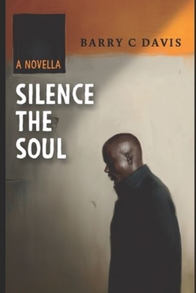 Cover for Barry Davis · Silence The Soul (Paperback Book) (2019)