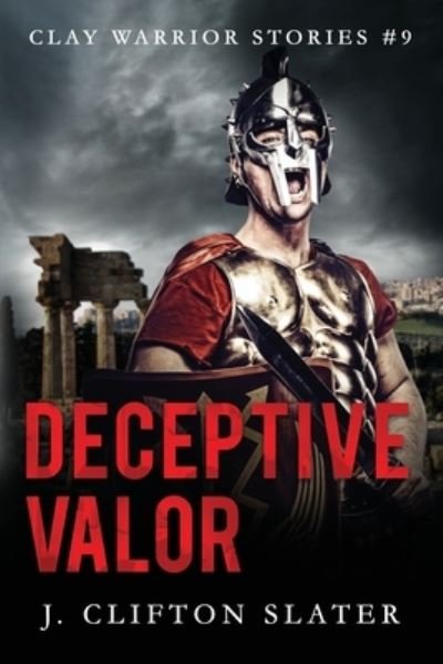 Cover for J Clifton Slater · Deceptive Valor (Paperback Bog) (2019)