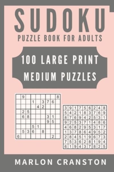 Cover for Marlon Cranston · Sudoku Puzzle Book For Adults (Paperback Book) (2019)