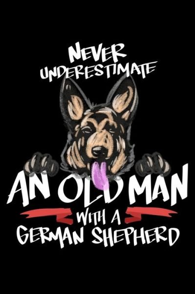 Cover for James Anderson · Never Underestimate An Old Man With A German Shepherd (Paperback Book) (2019)