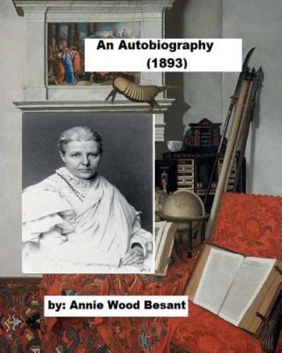 Cover for Annie Wood Besant · An Autobiography (1893) (Paperback Book) (2018)