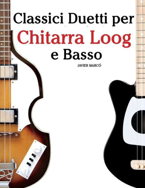 Cover for Javier Marco · Classici Duetti Per Chitarra Loog E Basso (Taschenbuch) (2018)