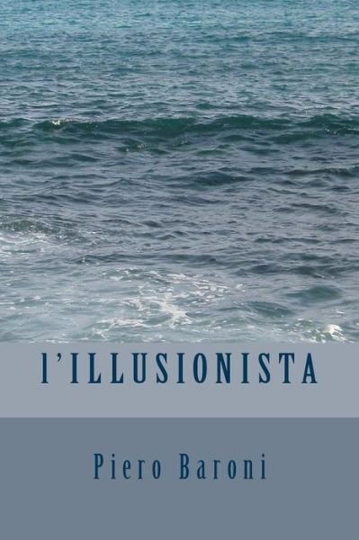 Cover for Piero Baroni · L'Illusionista (Paperback Book) (2018)