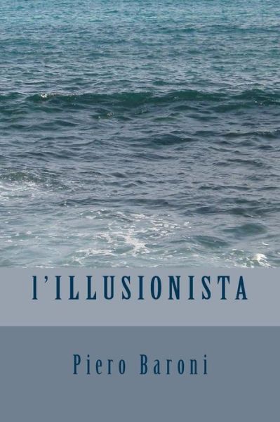 Cover for Piero Baroni · L'Illusionista (Paperback Book) (2018)