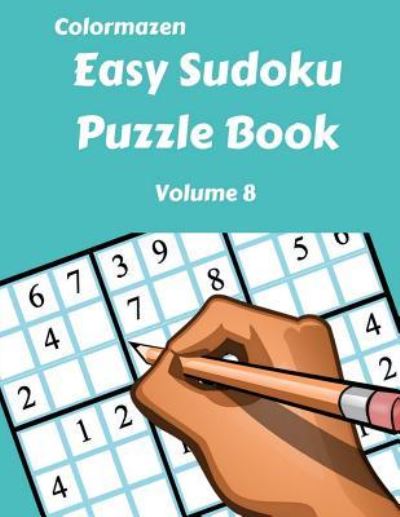 Cover for Carol Bell · Easy Sudoku Puzzle Book Volume 8 (Paperback Book) (2018)