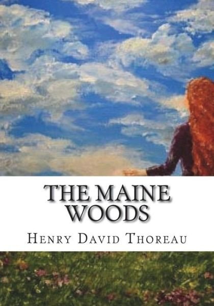 Cover for Henry David Thoreau · The Maine Woods (Paperback Bog) (2018)
