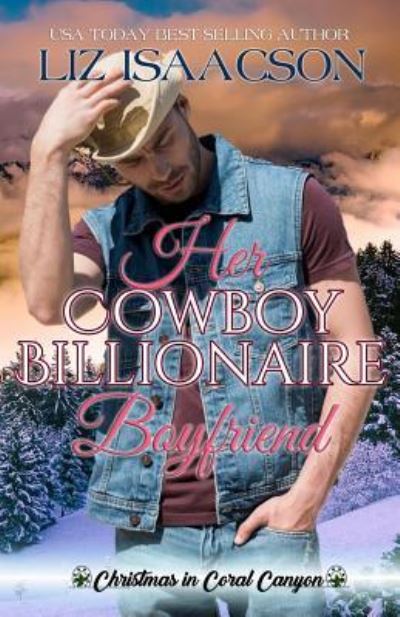 Cover for Liz Isaacson · Her Cowboy Billionaire Boyfriend (Paperback Book) (2018)