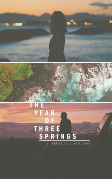 Cover for Meritxell Barcons · The year of three springs (Paperback Book) (2019)