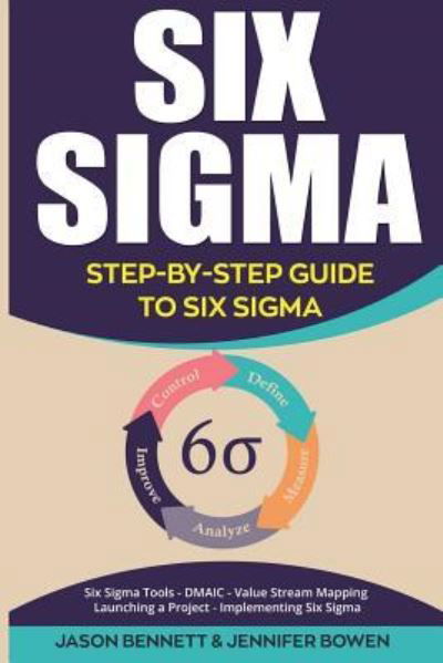 Six SIGMA - Jennifer Bowen - Książki - Createspace Independent Publishing Platf - 9781724653147 - 1 sierpnia 2018