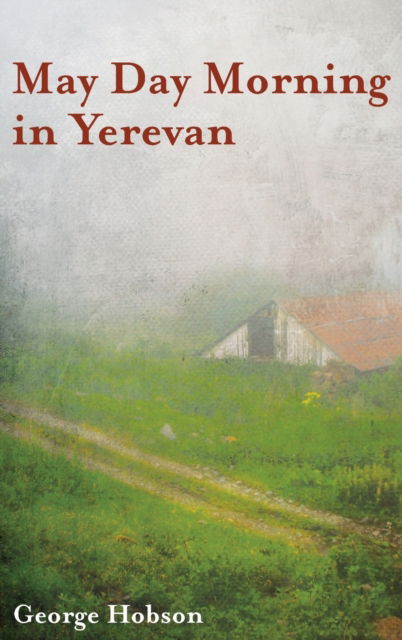 Cover for George Hobson · May Day Morning in Yerevan (Hardcover Book) (2020)