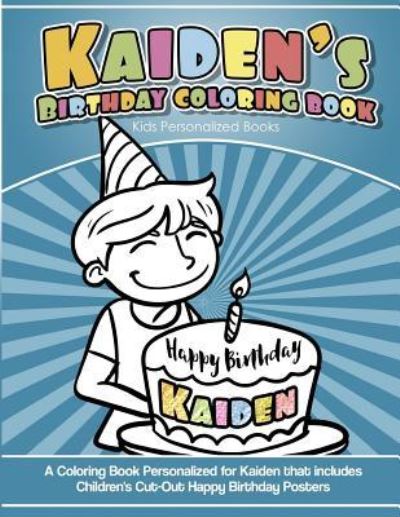 Cover for Yolie Davis · Kaiden's Birthday Coloring Book Kids Personalized Books (Paperback Book) (2018)