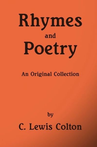 C Lewis Colton · Rhymes and Poetry (Taschenbuch) (2018)