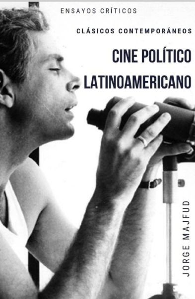 Cover for Jorge Majfud · Cine politico latinoamericano (Taschenbuch) (2019)