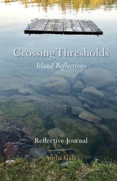 Cover for Amba Gale · Crossing Thresholds, Island Reflections (Taschenbuch) (2021)