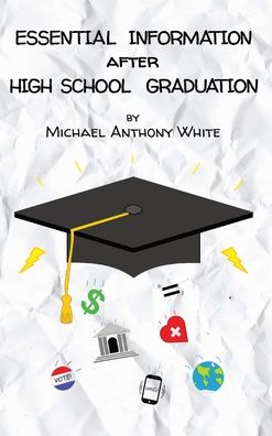 Cover for Michael Anthony White · Essential Information After High School Graduation (Innbunden bok) [2nd edition] (2022)