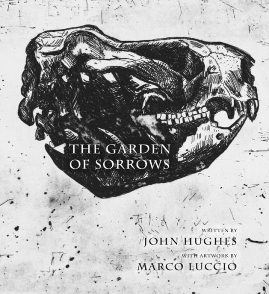 Cover for John Hughes · The Garden of Sorrows (Inbunden Bok) (2013)