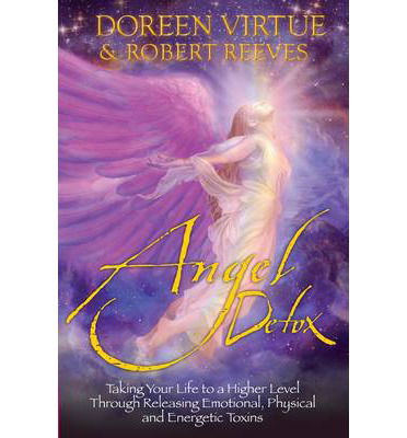 Cover for Robert Reeves · Angel detox - taking your life to a higher level through releasing emotiona (Book) (2014)