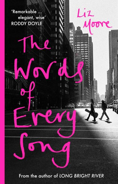 The Words of Every Song: from the Richard and Judy-selected author - Liz Moore - Books - Cornerstone - 9781786091147 - June 3, 2021