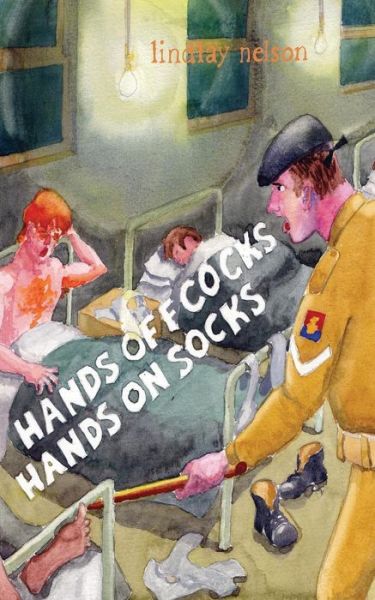 Cover for Lindlay Nelson · Hands Off Cocks, Hands On Socks: In the Service of the Nation (Paperback Book) (2018)