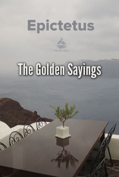 Cover for Epictetus · The Golden Sayings (Paperback Book) (2018)