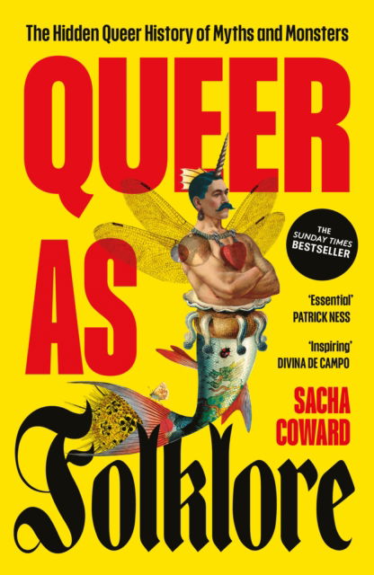 Queer as Folklore: The Hidden Queer History of Myths and Monsters - Sacha Coward - Books - Boundless Publishing Group Ltd - 9781789652147 - May 1, 2025