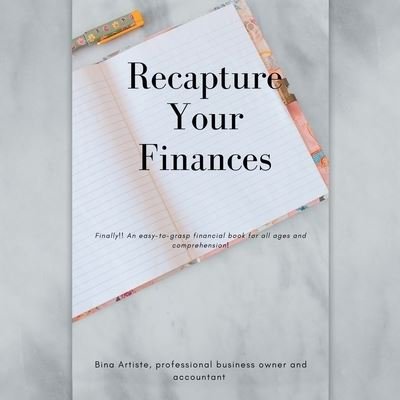 Cover for Bina Artiste · Recapture Your Finances (Paperback Book) (2020)