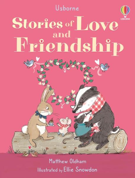 Stories of Love and Friendship - Matthew Oldham - Books - Usborne Publishing Ltd - 9781805312147 - January 4, 2024