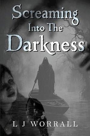 Cover for L. J. Worrall · Screaming Into The Darkness (Paperback Book) (2025)