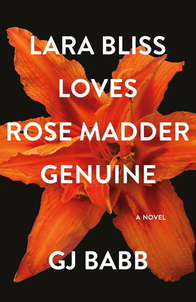 Cover for GJ Babb · Lara Bliss Loves Rose Madder Genuine (Paperback Book) (2019)