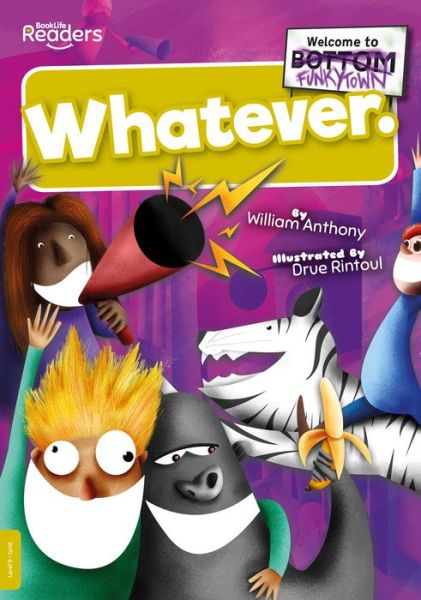 Cover for William Anthony · Whatever - BookLife Readers (Pocketbok) (2021)