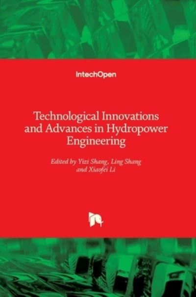 Cover for Yizi Shang · Technological Innovations and Advances in Hydropower Engineering (Hardcover Book) (2022)