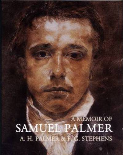 Cover for A. H. Palmer · A Memoir of Samuel Palmer - Lives of the Artists (Paperback Book) (2006)