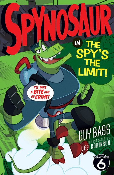Cover for Guy Bass · The Spy's the Limit - Spynosaur (Pocketbok) (2017)
