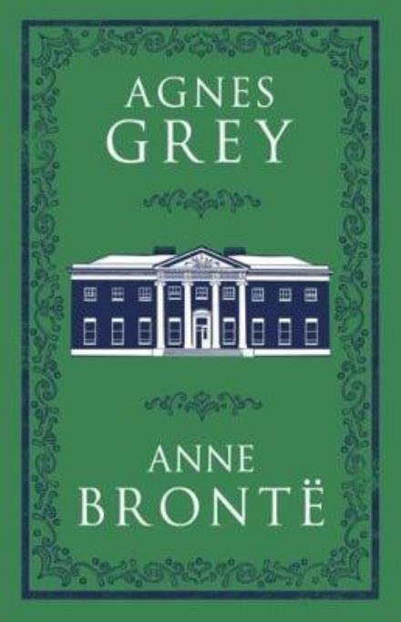 Cover for Anne Bronte · Agnes Grey - Alma Classics Evergreens (Paperback Bog) (2018)