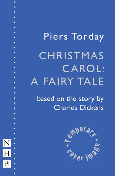 Cover for Piers Torday · Christmas Carol: A Fairy Tale (Paperback Bog) [Stage Play edition] (2019)