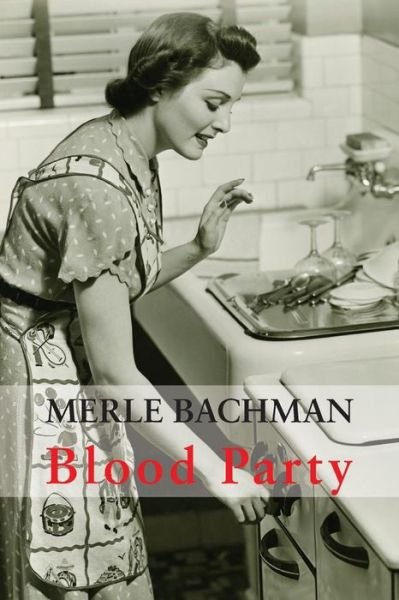 Cover for Merle Lyn Bachman · Blood Party (Paperback Book) (2015)