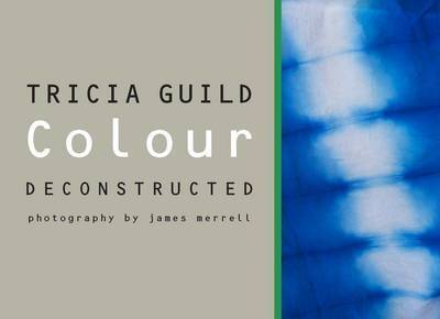 Cover for Tricia Guild · Colour Deconstructed (Hardcover Book) (2013)