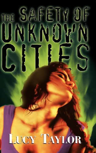 Cover for Lucy Taylor · The Safety of Unknown Cities (Inbunden Bok) (1999)