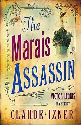 Cover for Claude Izner · Marais Assassin: Victor Legris Bk 4 (Paperback Book) (2009)