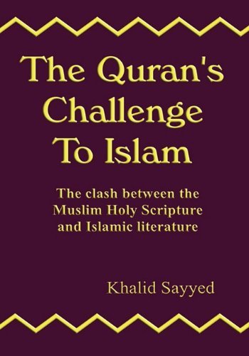 Cover for Khalid Sayyed · THE Qur'an's Challenge to Islam: the Clash Between the Mulsim Holy Scripture and Islamic Literature (Hardcover Book) (2009)